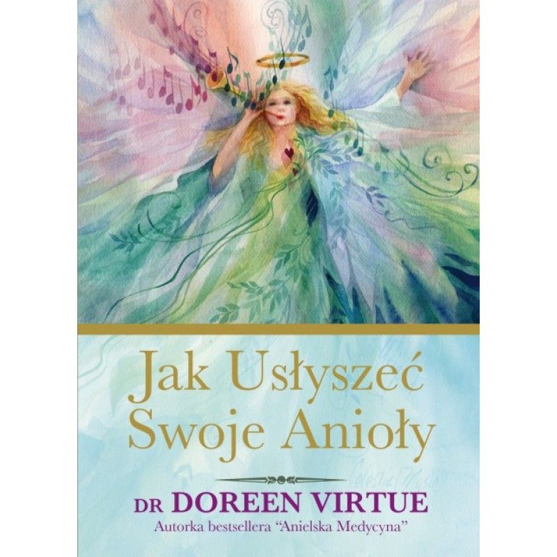 Jak usłyszeć swoje anioły - Doreen Virtue