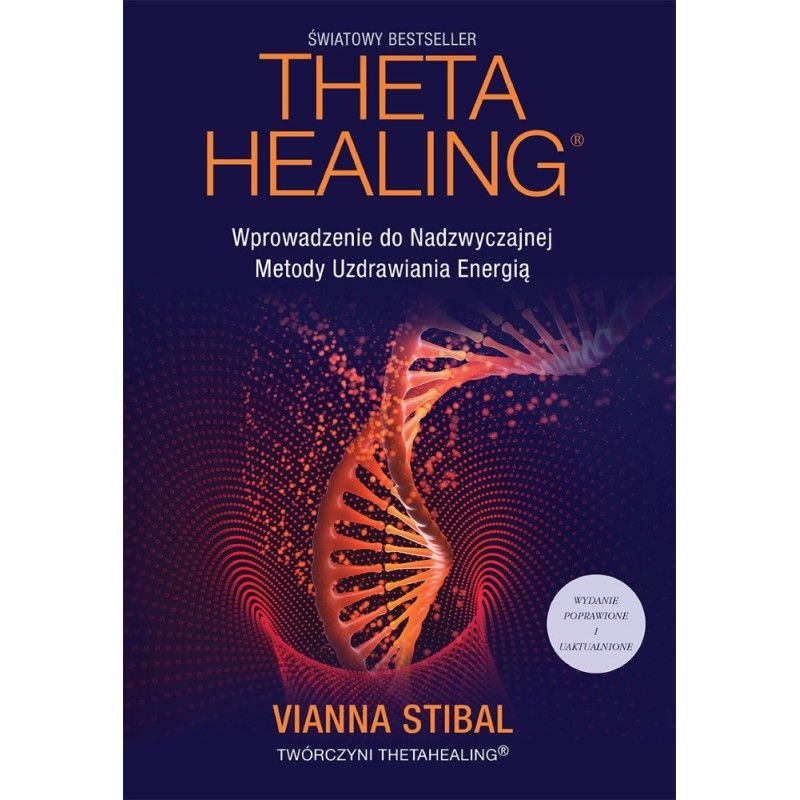 Theta Healing wydanie 2 - Vianna Stibal